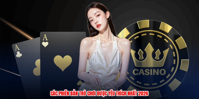 Các phiên bản trò chơi được yêu thích nhất 2026