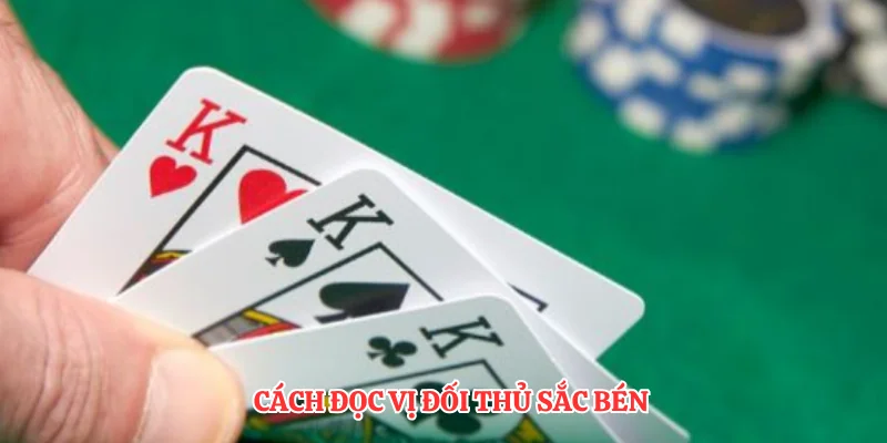 Cách đọc vị đối thủ sắc bén
