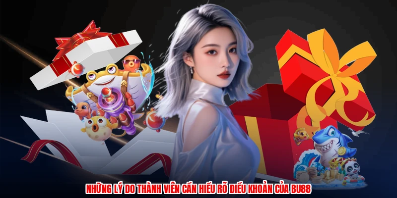 Những lý do thành viên cần hiểu rõ điều khoản của BU88