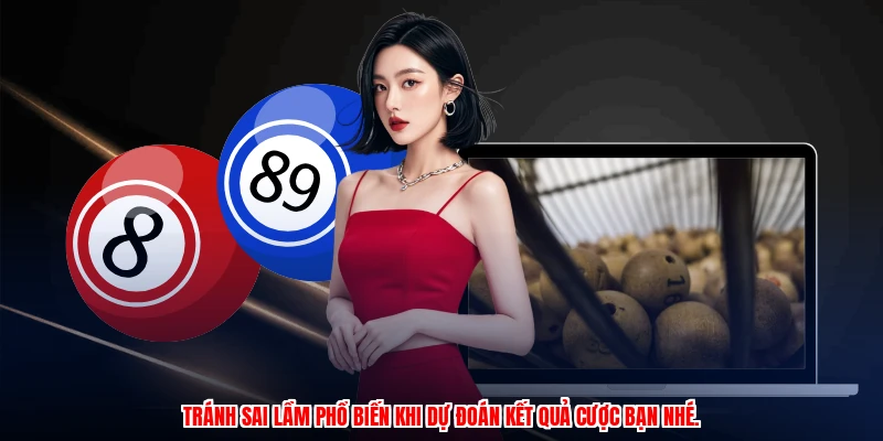 Tránh sai lầm phổ biến khi dự đoán kết quả cược bạn nhé.